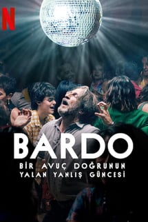 BARDO, Bir Avuç Doğrunun Yalan Yanlış Güncesi izle