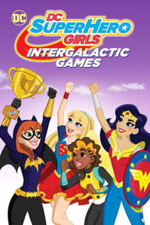 DC Super Hero Girls: Galaksiler Arası Oyun – DC Super Hero Girls: Intergalactic Games izle