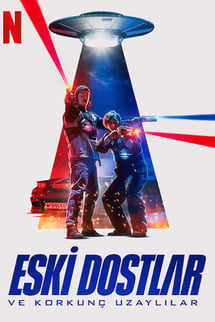 Eski Dostlar ve Korkunç Uzaylılar izle