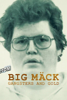 Big Mäck: Gangsters and Gold izle