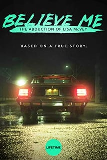 İnan Bana: Lisa McVey Olayı – Believe Me: The Abduction of Lisa McVey izle