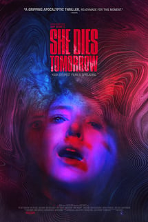 Hayatımın Son Günü – She Dies Tomorrow izle