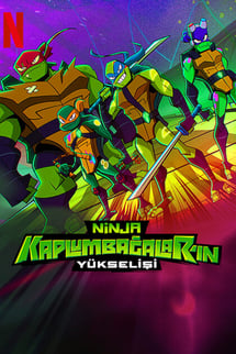 Ninja Kaplumbağalar’ın Yükselişi – Rise Of The Teenage Mutant Ninja Turtles izle