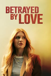 Betrayed by Love izle